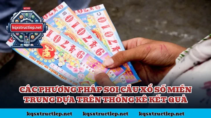 Các phương pháp soi cầu xổ số miền Trung dựa trên thống kê kết quả