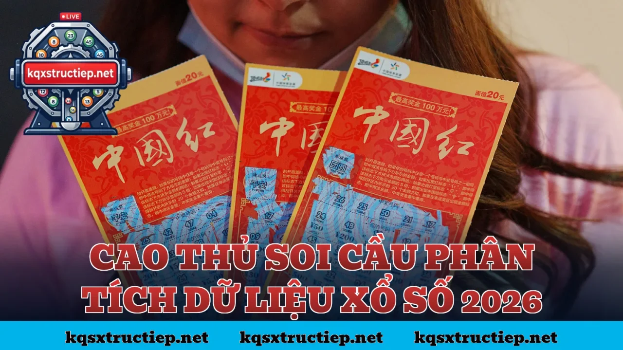 Cao Thủ Soi Cầu Phân Tích Dữ Liệu Xổ Số 2026