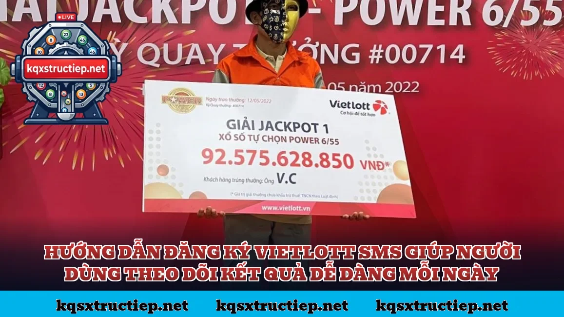Hướng dẫn đăng ký Vietlott SMS giúp người dùng theo dõi kết quả dễ dàng mỗi ngày