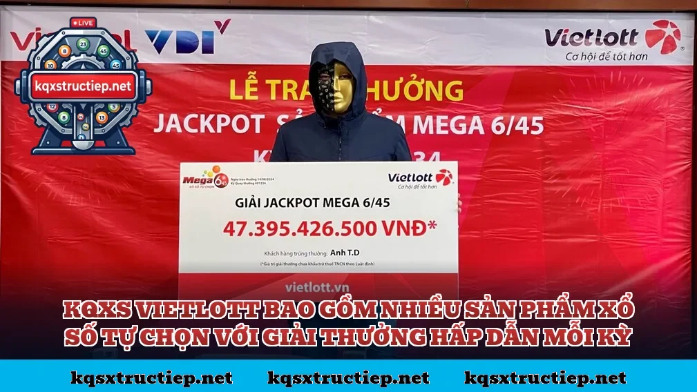 KQXS Vietlott bao gồm nhiều sản phẩm xổ số tự chọn với giải thưởng hấp dẫn mỗi kỳ