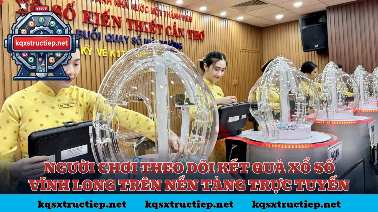 Người chơi theo dõi kết quả xổ số Vĩnh Long trên nền tảng trực tuyến