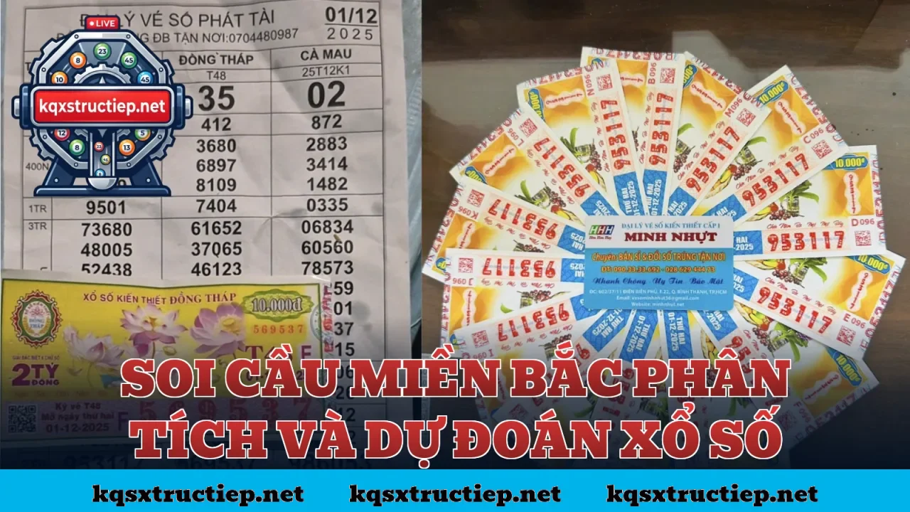 Soi Cầu Miền Bắc Phân Tích Và Dự Đoán Xổ Số