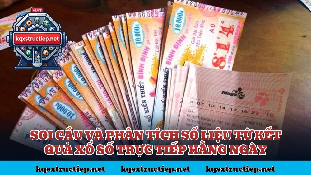 Soi cầu và phân tích số liệu từ kết quả xổ số trực tiếp hằng ngày
