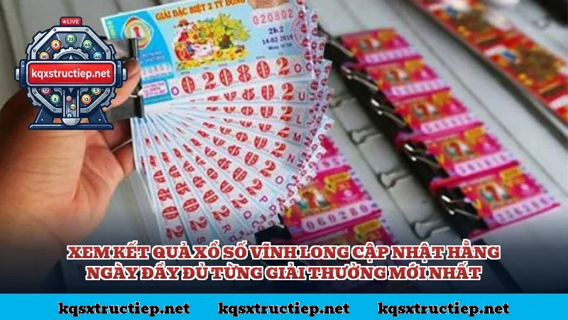 Xem kết quả xổ số Vĩnh Long cập nhật hằng ngày đầy đủ từng giải thưởng mới nhất