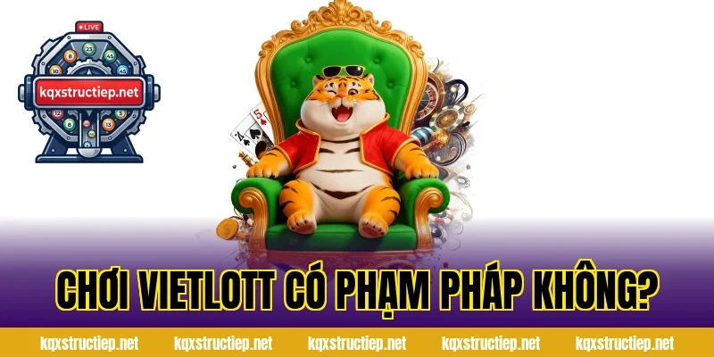 Chơi Vietlott Có Phạm Pháp Không?