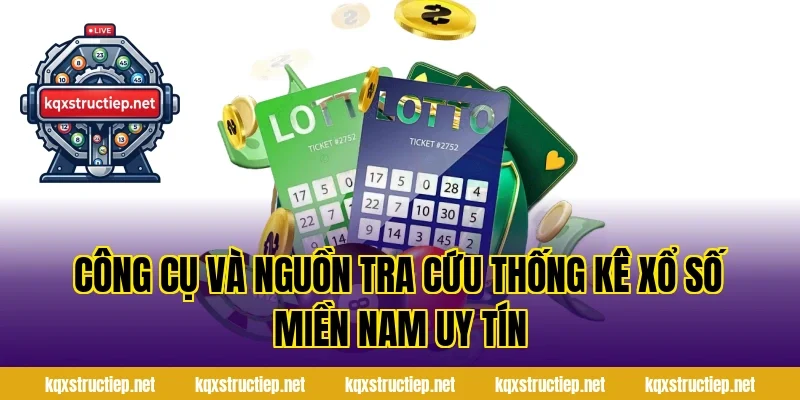 Công Cụ Và Nguồn Tra Cứu Thống Kê Xổ Số Miền Nam Uy Tín