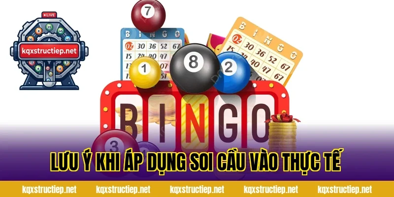 Lưu Ý Khi Áp Dụng Soi Cầu Vào Thực Tế