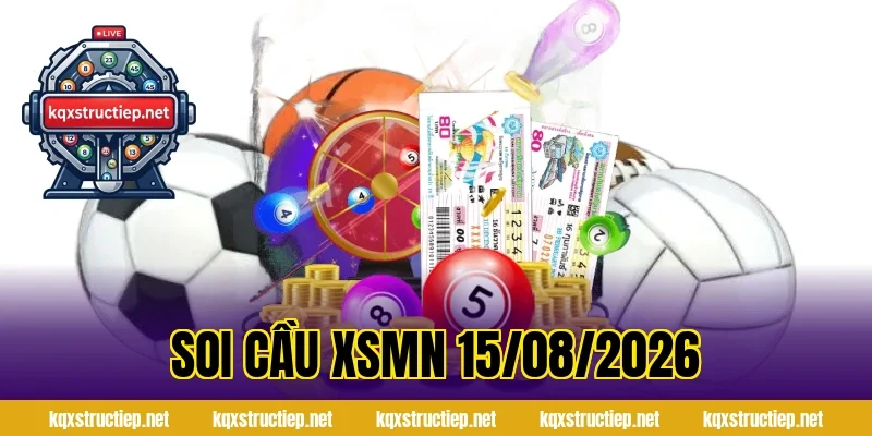 Soi Cầu XSMN 15/08/2026
