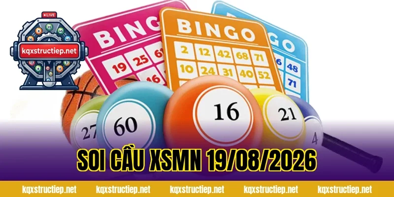 Soi Cầu XSMN 19/08/2026