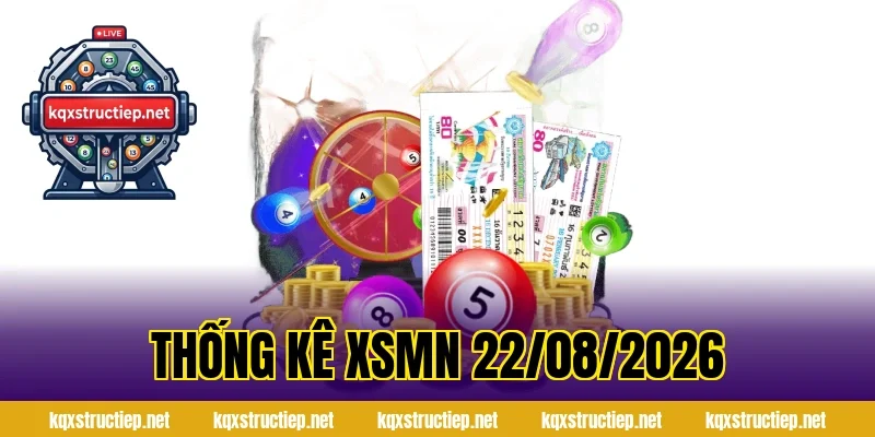 Thống Kê XSMN 22/08/2026