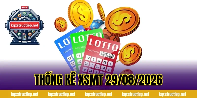 Thống Kê XSMT 29/08/2026